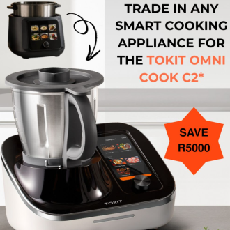 Trade up your Smart Cooking appliance to a TOKIT Omni Cook C2 and Save R5000 !