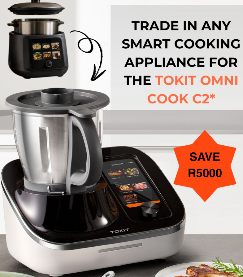 Trade up your Smart Cooking appliance to a TOKIT Omni Cook C2 and Save R5000 !